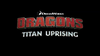 Titan Uprising-1-驯龙高手中文维基.PNG