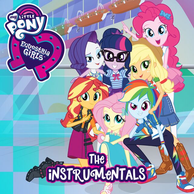 Equestria Girls: The Instrumentals - 小马中文维基 | MLP中文维基 | 我的小马驹：友谊就是魔法中文 ...